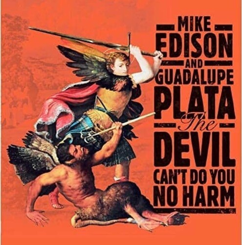 Edison, Mike / Guadalupe Plata: The Devil Can't Do You No Harm { Record }