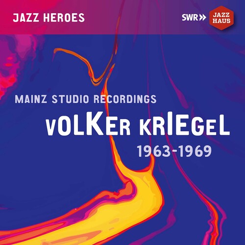 Volker Kriegel: Mainz Studio Recordings 1963 - CD