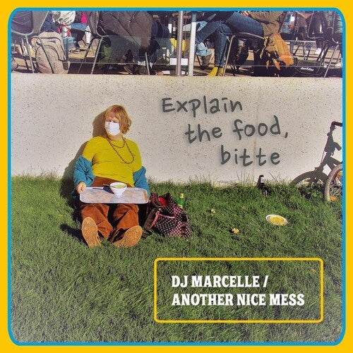 DJ Marcelle / Another Nice Mess: Explain the Food Bitte { Record }