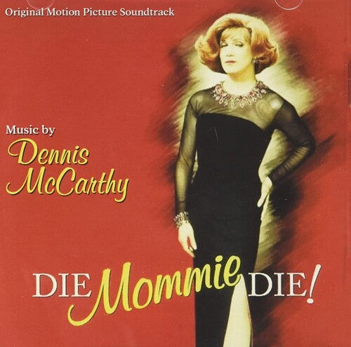 Dennis McCarthy: Die, Mommie, Die! (Original Motion Picture Soundtrack) - CD