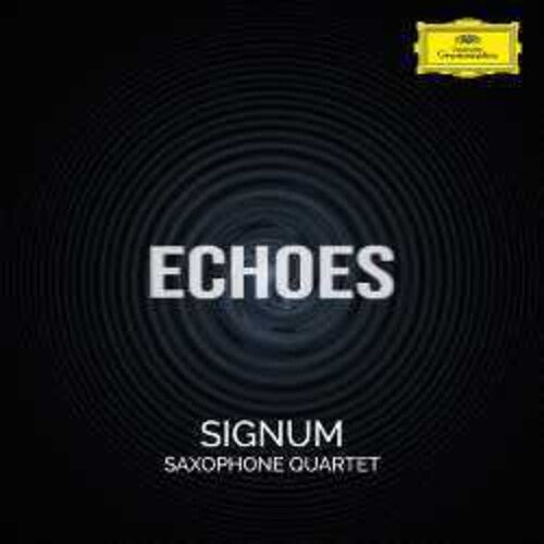 Signum Saxophone Quartet: Echoes - COMPACT DISCS