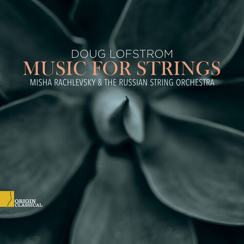 Lofstrom / Rachlevsky / Russian String Orchestra: Music for Strings - COMPACT DISCS