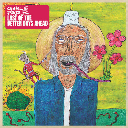 Charlie Parr: Last of the Better Days Ahead - COMPACT DISCS