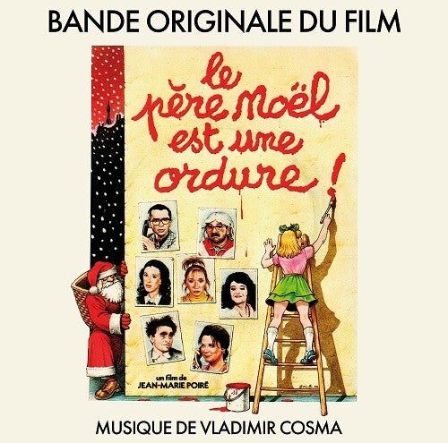Vladimir Cosma: Le Père Noël Est Une Ordure (Santa Claus Is a Stinker) (Original Soundtrack) - VINYL