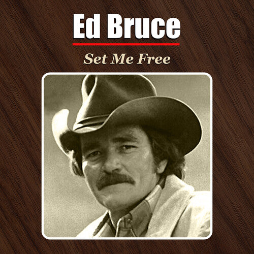 Ed Bruce: Set Me Free - COMPACT DISCS