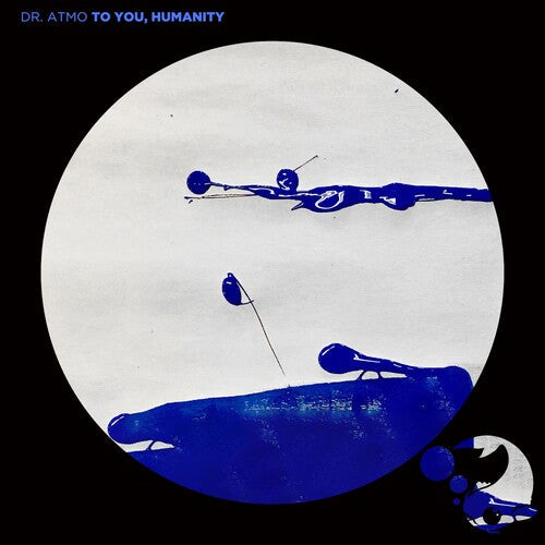 Dr. Atmo: To You, Humanity - COMPACT DISCS