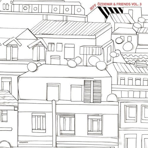 Various Artists: Jeff Ozdemir & Friends Vol. 3 (Various Artists) { Record }