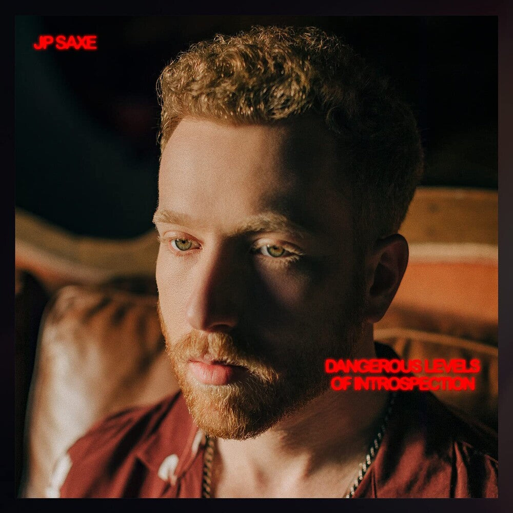 JP Saxe- Dangerous Levels Of Introspection [LP] ( LP )