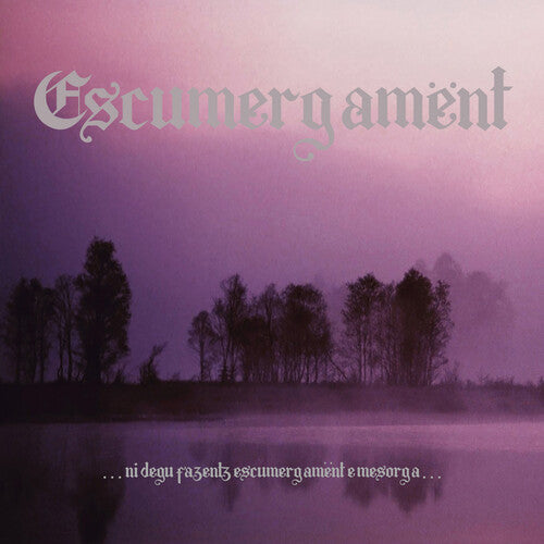 Escumergament: Ni Degu Fazentz Escumergament E Mesorga - CD