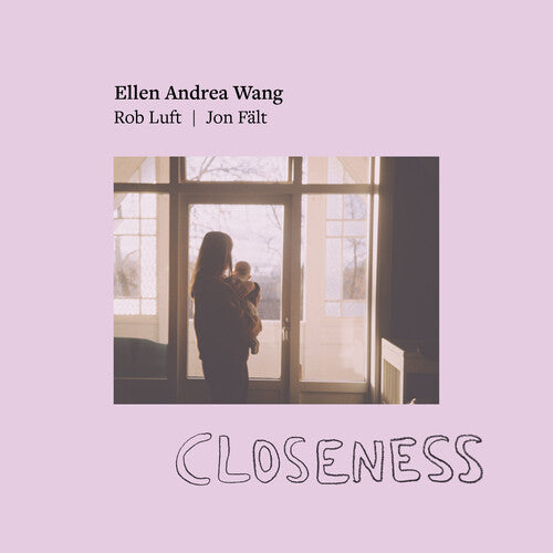 Ellen Andrea Wang: Closeness - VINYL