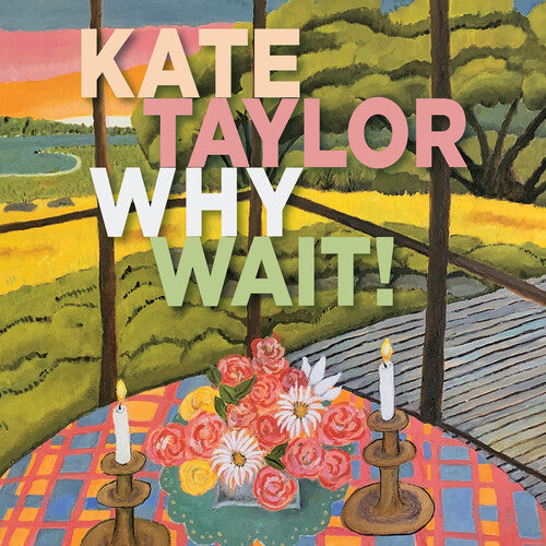 Kate Taylor: Why Wait! - COMPACT DISCS