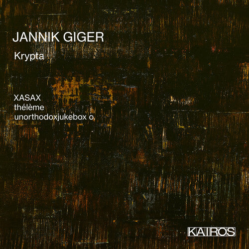 Xasax & Theleme & Unorthodoxjukebox O: Jannik Giger: Krypta - COMPACT DISCS