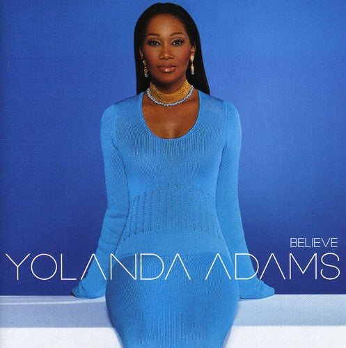 Yolanda Adams: Believe - COMPACT DISCS