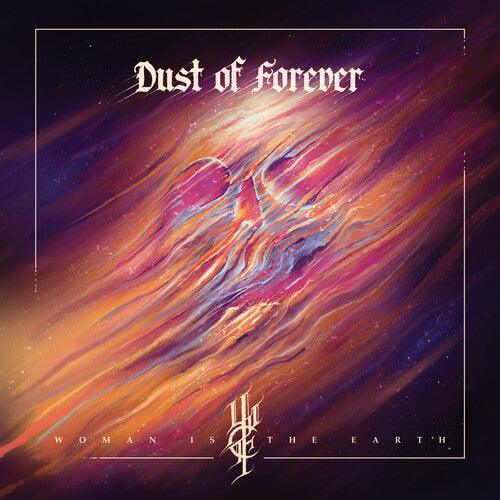 Woman is the Earth- Dust Of Forever ( LP )