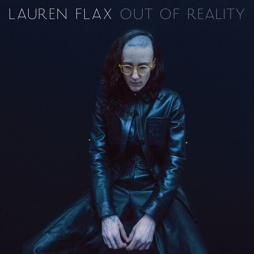 Lauren Flax: Out Of Reality { Record }