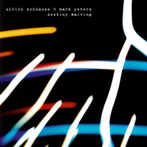 Schnauss, Ulrich & Peters, Mark: Destiny Waiving - COMPACT DISCS