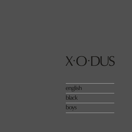 X-O-Dus: English Black Boys - VINYL