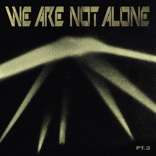 Various Artists: We Are Not Alone - Part 3 / VARIOUS { Record }