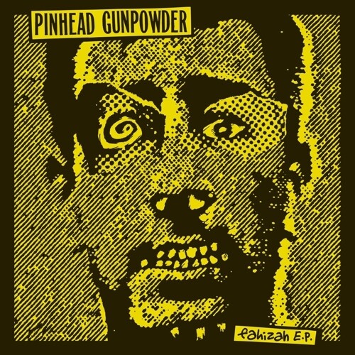 Pinhead Gunpowder: Fahizah - 7-INCH SINGLE