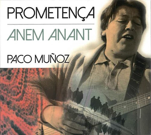 Paco Munoz: Prometenca / Anem Anant - CD