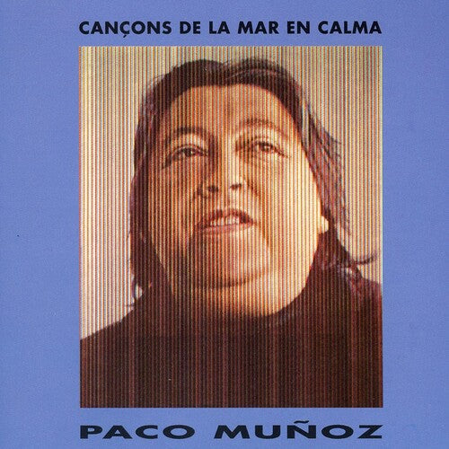 Paco Munoz: Cancons De La Mar En Calma - CD