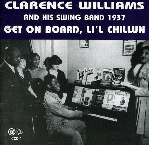Clarence Williams: Get On Board, Li'l Chillun - 1937 - CD