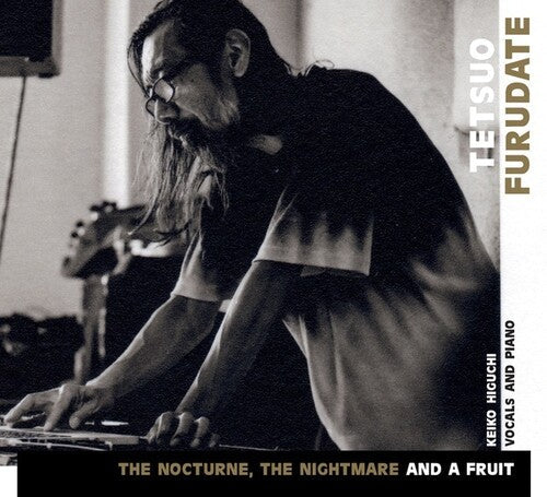 Tetsuo Furudate: The Nocturne, The Nightmare and a Fruit - COMPACT DISCS