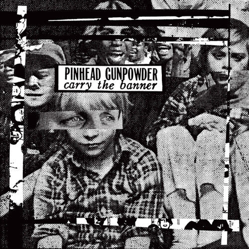 Pinhead Gunpowder: Carry the Banner - VINYL