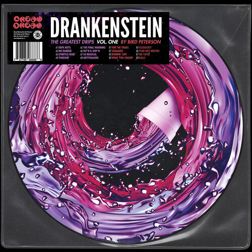 Bird Peterson: Drankenstein: The Greatest Drips Vol. 1 { Record }
