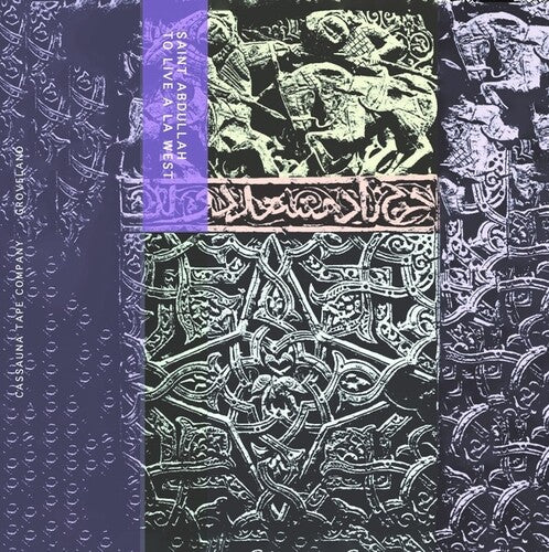Saint Abdullah: To Live A La West - CASSETTES