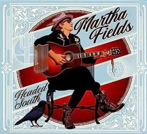 Martha Fields: Headed South - COMPACT DISCS