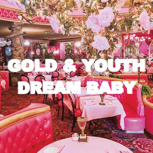 Gold & Youth: Dream Baby - VINYL