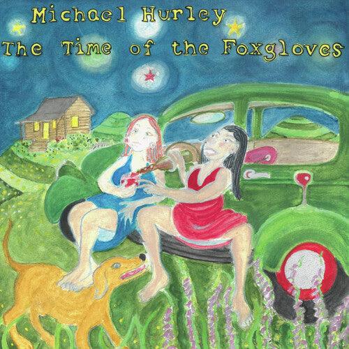 Michael Hurley- The Time of the Foxgloves ( LP )