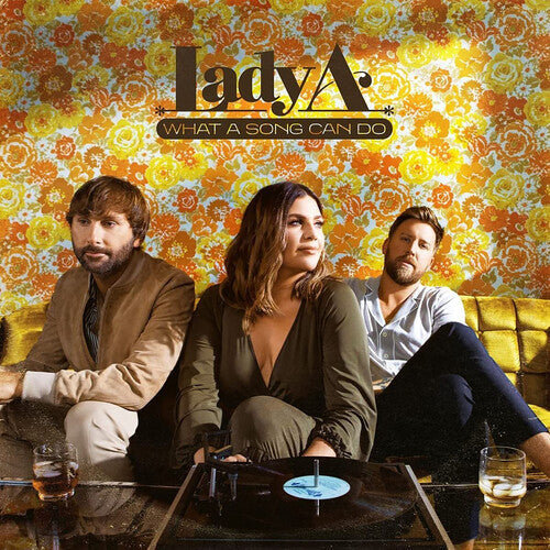 Lady A: What A Song Can Do { Record }