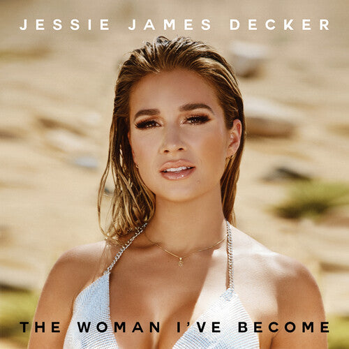 Jessie James Decker: The Woman I've Become - COMPACT DISCS