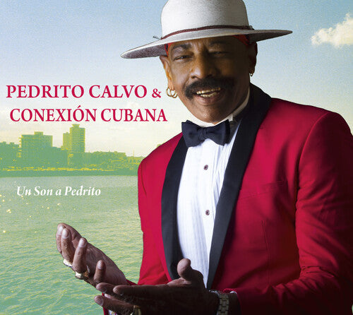 Calvo, Pedrito & Conexion Cubana: Un Son A Pedrito - CD