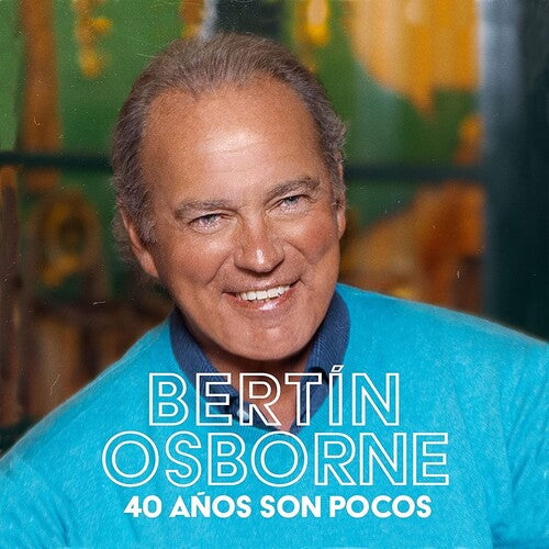 Bertín Osborne: 40 Anos Son Pocos (Digipack) - CD