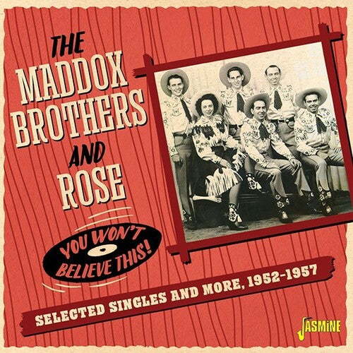 The Maddox Brothers & Rose: You Won't Believe This! Selected Singles & More 1952-1957 - COMPACT DISCS