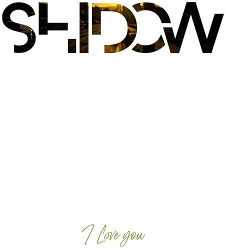 Shidow: I Love You - VINYL
