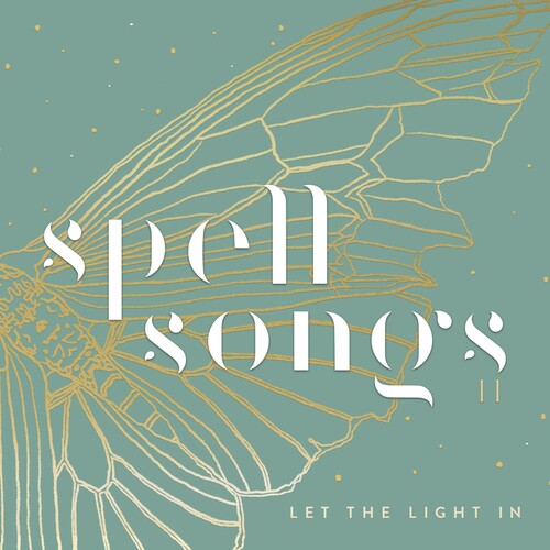 Spell Songs: Spell Songs Ii: Let The Light In - COMPACT DISCS