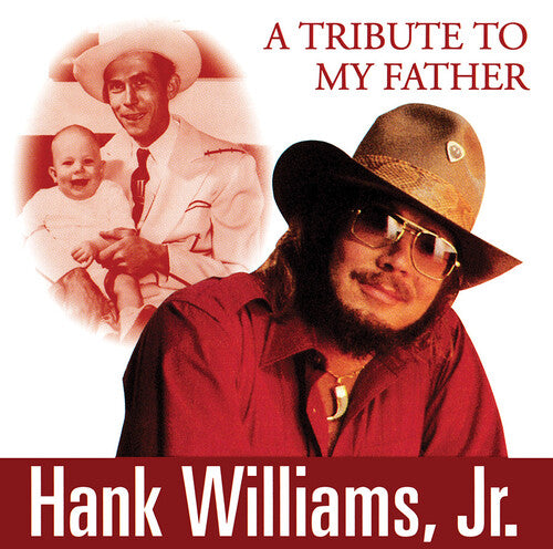 Williams Jr, Hank: A Tribute To My Father - COMPACT DISCS