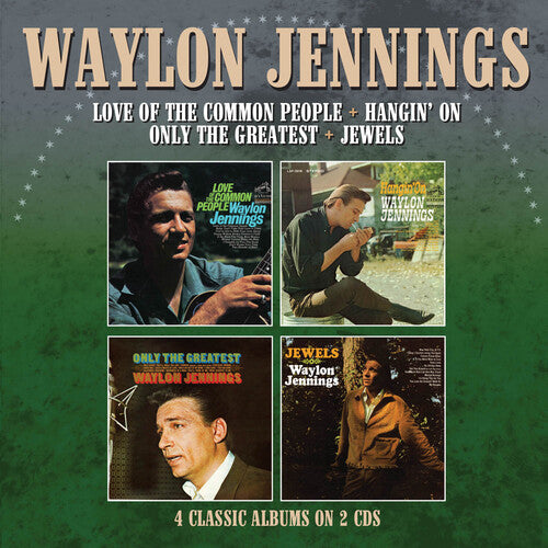 Waylon Jennings: Love Of The Common People / Hangin' On / Only The Greatest / Jewels - COMPACT DISCS