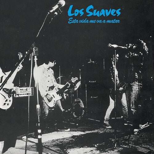 Los Suaves: Esta Vida Me Va A Matar - VINYL