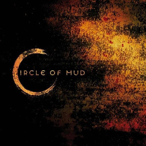 Circle of Mud: Circle Of Mud - COMPACT DISCS