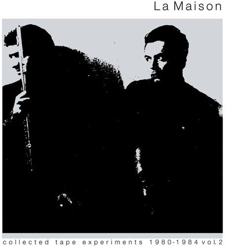 La Maison: Collected Tape Experiments 2 { Record }