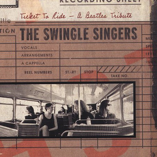 The Swingle Singers: Ticket to Ride: A Beatles Tribute - CD