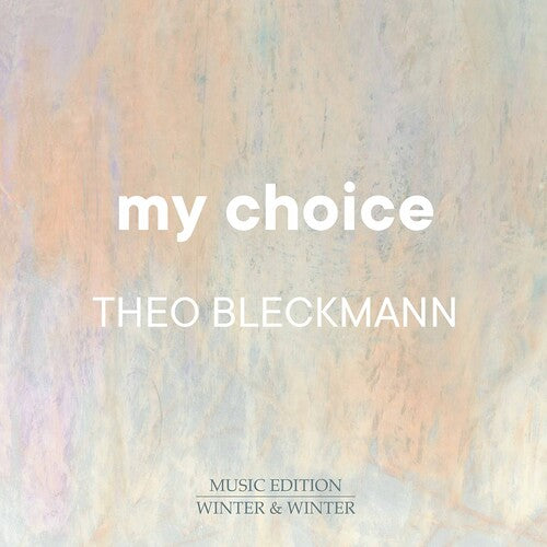 Theo Bleckmann: My Choice - CD