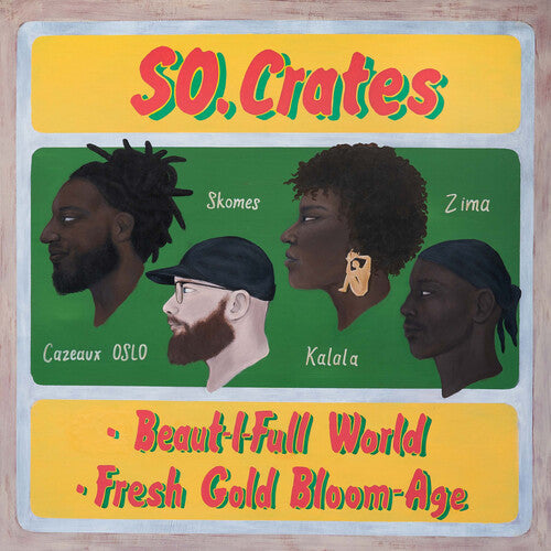 So.Crates: Beaut-i-full World / Fresh Gold Bloom-Age - 12-INCH SINGLE