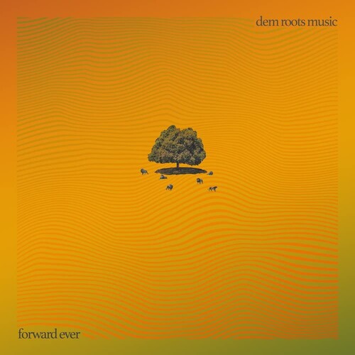 Dem Roots Music: Forward Ever - VINYL