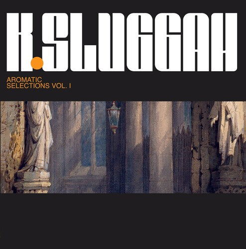 K-Sluggah: Aromatic Selection { Record }